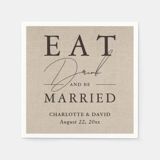 Rustikales Burlap Eat Drink und Verheiratete Hochz Serviette (Vorderseite)