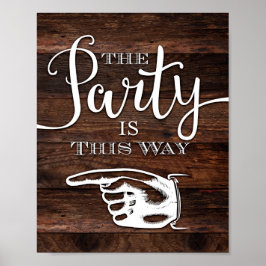 Rustikales Chic PARTY IST DIESE ART, wie Signieren Poster