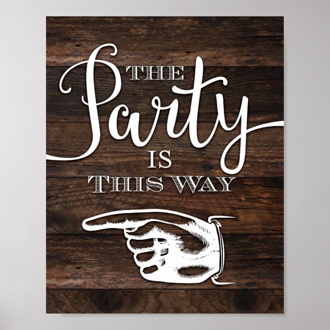 Rustikales Chic PARTY IST DIESE ART, wie Signieren Poster (Vorne)