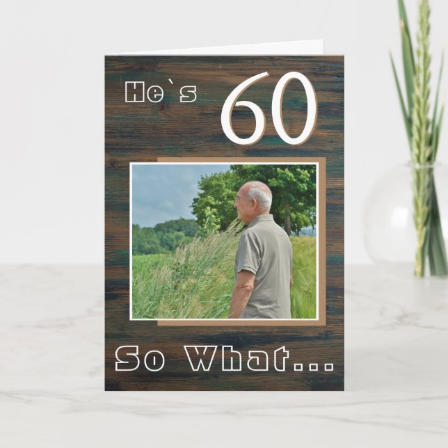 Rustikales Holz Funny 60. Geburtstag Foto Karte (Vorderseite)