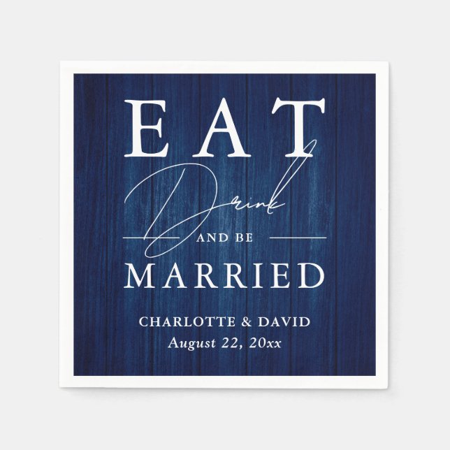 Rustikales Holz Navy Blue Eat Drink und Verheirate Serviette (Vorderseite)