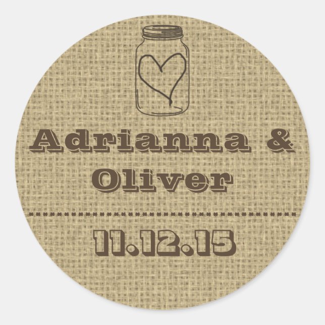 Rustikales Land Burlap Mason Jar Gastgeschenk Hoch Runder Aufkleber (Vorderseite)