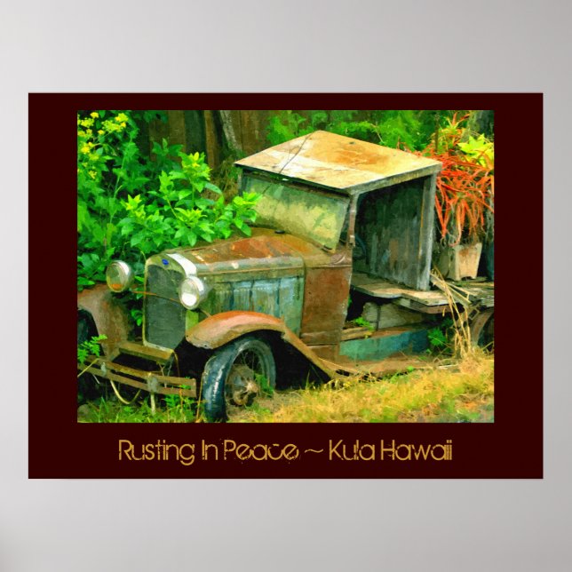 Rusting in Peace, Kula Hawaii, Old Truck Print Poster (Vorne)