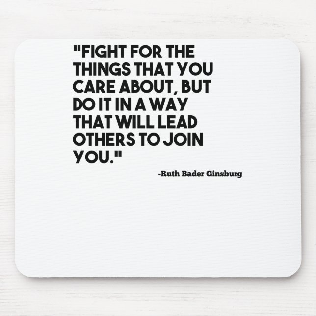 Ruth Bader Ginsburg Quote Care Mousepad (Vorne)