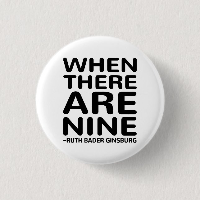 Ruth Bader Ginsburg RBG, wenn es neun Button (Vorderseite)