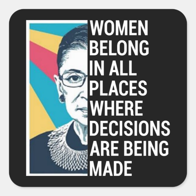 Ruth Bader Ginsburg Zitat, SCOTUS, berüchtigte RBG Quadratischer Aufkleber (Vorderseite)