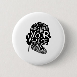 Ruth Bader spricht Ihre Meinung, selbst wenn Ihre Button