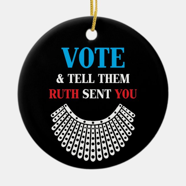 Ruth Bader - Wählen und Erzählen Sie Ihre Ruth-Nac Keramik Ornament (Vorne)