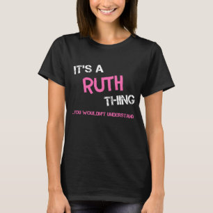 Ruth, was man T - Shirt nicht verstehen würde