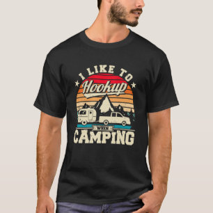 RV Camper Hookup beim Camping Campside Camping T-Shirt