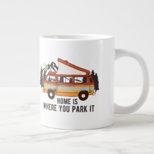 RV Camping Trailer "Zuhause is where you park It" Jumbo-Tasse