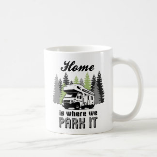 Rv-Campings-Zuhause ist, wo wir es parken Kaffeetasse