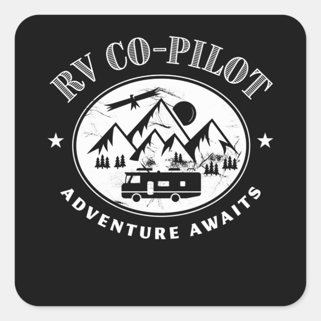 RV Co-Pilot Adventure Awarits Camper-Geschenk Quadratischer Aufkleber (Vorderseite)