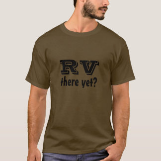 RV dort schon? T-Shirt