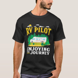 Rv Pilot Genießen Sie das lustige Camping Lover T-Shirt