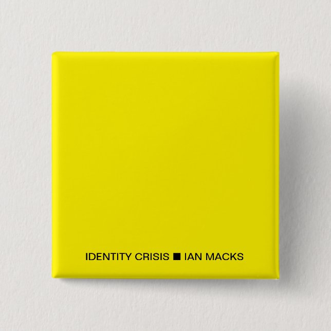 RVE Ian Macks' IDENTITY CRISIS Button (Gelber Plat (Vorderseite)