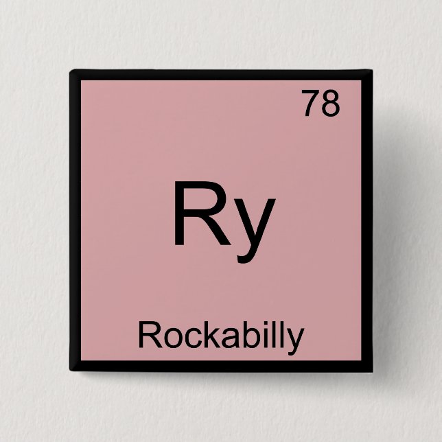 Ry - Rockabilly Funny Chemistry Element Symbol T-S Button (Vorderseite)