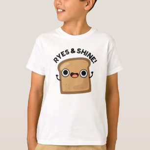 Ryes and Shine Funny Bread Pub T-Shirt