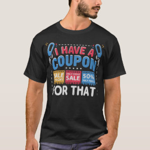 S2 Couponing Coupons Couponer Couponer (96) T-Shirt
