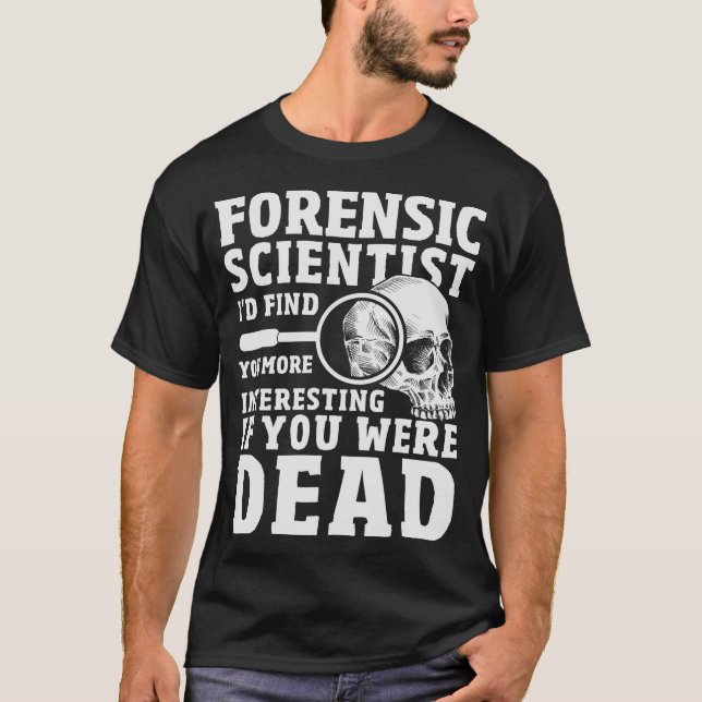 S2 Forensic Scientist Forensics (105) T-Shirt (Vorderseite)
