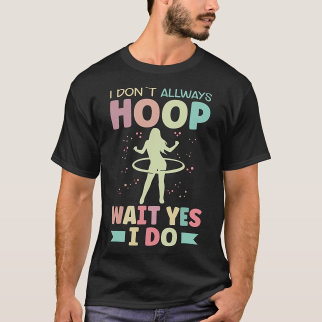 S2 Hula Hooping Hula Hoop Hula Hooper Hoops (99) T-Shirt (Vorderseite)