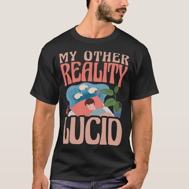 S2 Lucid Dream Lucid Dreaming Lucid Dreamer (26) T-Shirt (Vorderseite)