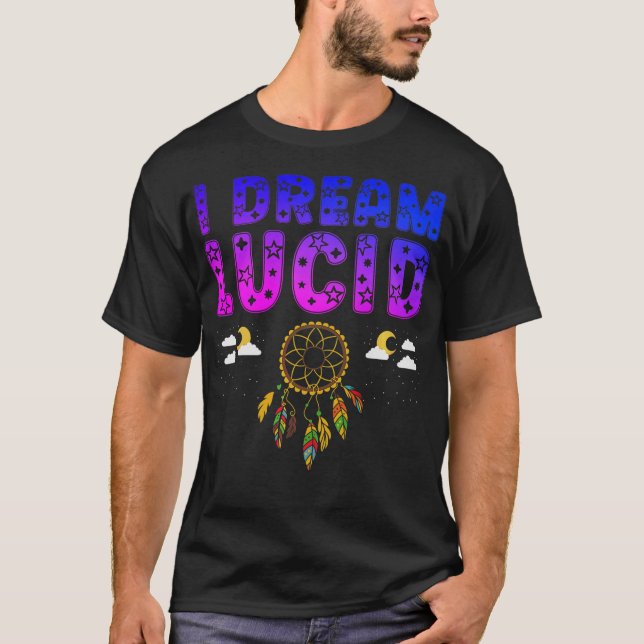 S2 Lucid Dream Lucid Dreaming Lucid Dreamer (34) T-Shirt (Vorderseite)