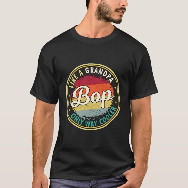 S Bop wie ein Großvater nur Weg Er Großpflaster Be T-Shirt (Vorderseite)