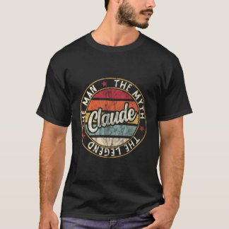 S Claude der Mythos Der Legende, Vorname Claude T-Shirt