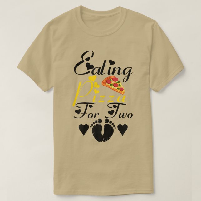 s Eating Pizza For Two Funny Pregnancy Announcemen T-Shirt (Design vorne)