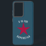 S is for Superstar - Red Samsung Galaxy Hülle<br><div class="desc">Ein roter,  fünfzackiger Stern mit benutzerdefinierbarem Sprichwort "S is For Superstar"</div>