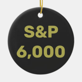 S&P 6.000 Level Stock Market Index Celebration Keramik Ornament