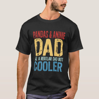 S Pandas Anime-Vater Wie ein normaler Vater, aber  T-Shirt