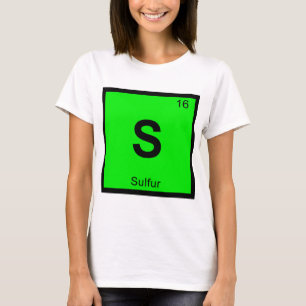 S - Schwefel Chemie Periodensystem Symbol T-Shirt