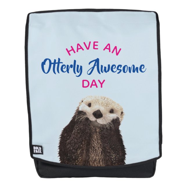 Sac À Dos Ayez une journée absolument géniale mignonne Otter (Devant)