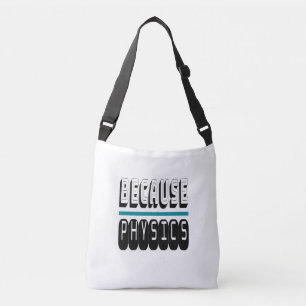 Sac Ajustable Parce que le Geek de la science PHYSIQUE Nerd drôl