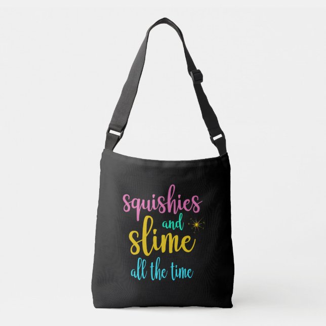 Sac Ajustable Squishies Et Slime Tout Le Temps (Devant)