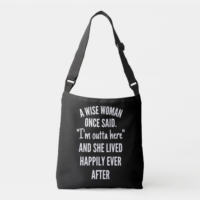 Sac Ajustable Untitled designA Wise Woman Once Said I'm Outta (Devant)