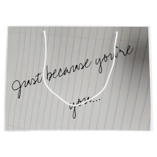 Sac cadeau - Juste parce que vous êtes vous (Plain