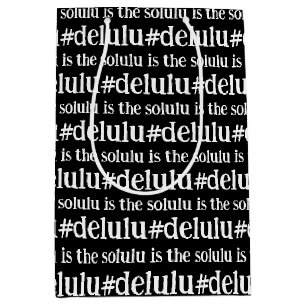 Sac Cadeau Moyen #Delulu est le Solulu noir et blanc