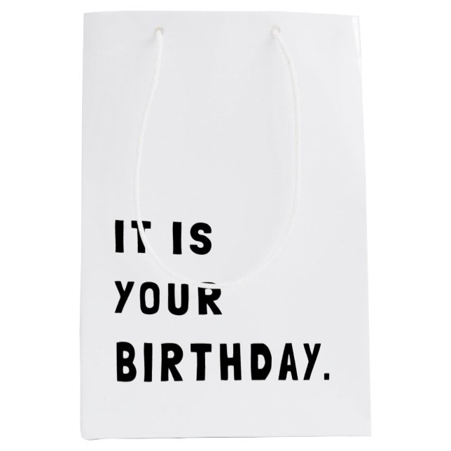 Sac Cadeau Moyen Drôle C'Est Ton Anniversaire (Devant)
