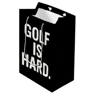 Sac Cadeau Moyen Le golf est dur humour de golf amateur de golf drô