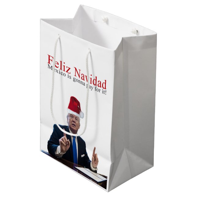 Sac Cadeau Moyen Trump. Feliz Navidad, le Mexique va payer pour ça  (Devant Angle)