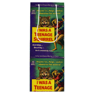 Sac Cadeau Pour Bouteille I was a teenage squirrel