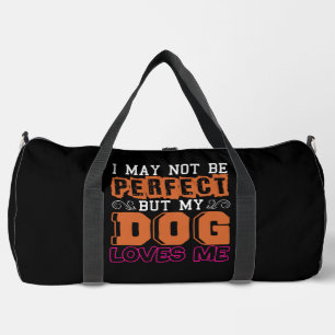 Sac De Sport Je ne suis peut-être pas parfait mais mon chien m'