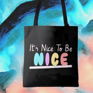 Sac fourre-tout "C'est agréable d'être gentil"