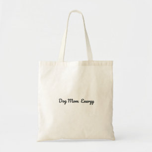 Sac fourre-tout Dog Mom Energy Sac mignon pour a