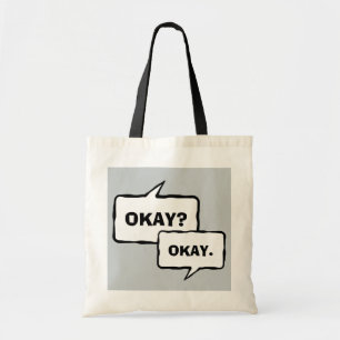Sac fourre-tout drôle Okay Okay avec une phrase mi