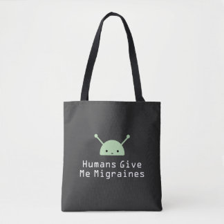 Sac fourre-tout Les humains me donnent des migrain