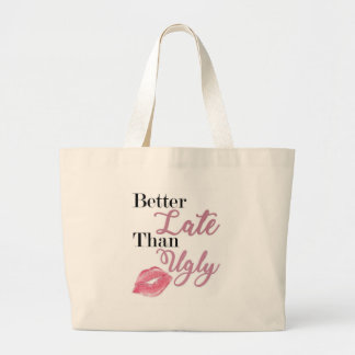 sac fourre-tout Luxe "Mieux Tard Que Vilain"